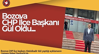 Bozova CHP İlçe Başkanı Gül Oldu