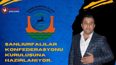Şanlıurfalılar Konfederasyonu Kuruluşuna Hazırlanıyor