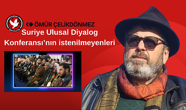 Suriye Ulusal Diyalog Konferansı'nın istenilmeyenleri