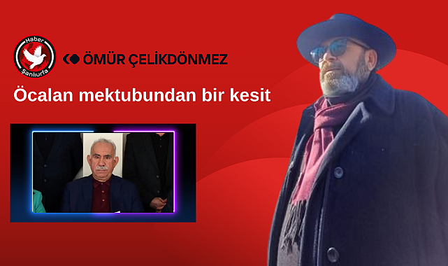 Öcalan  mektubundan bir kesit
