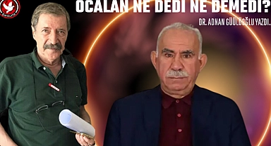Öcalan Ne Dedi Ne Demedi?