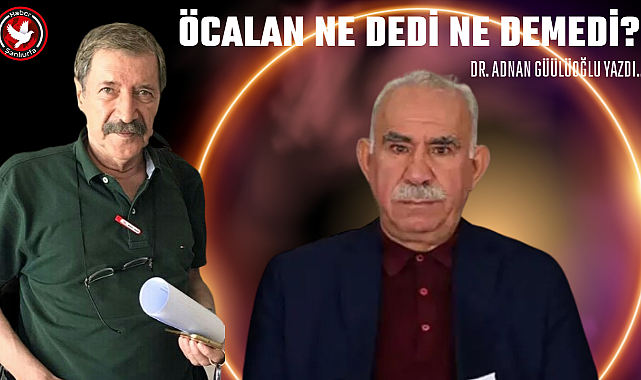 Öcalan Ne Dedi Ne Demedi?