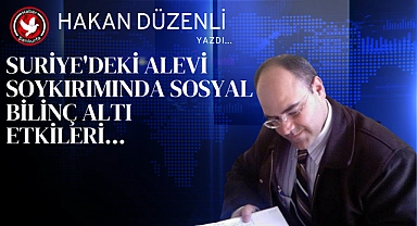 Suriye'deki Alevi Soykırımında Sosyal Bilinç Altı Etkileri