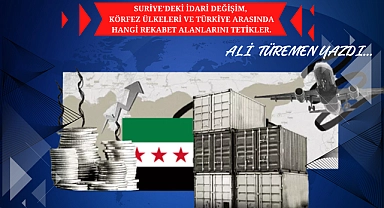 Suriye'deki idari değişim, körfez ülkeleri ve Türkiye arasında hangi rekabet alanlarını tetikler